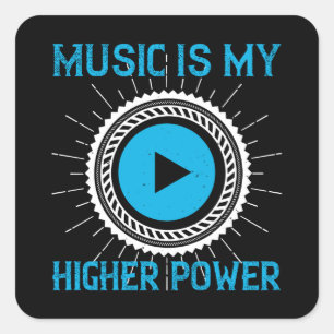 Sticker Carré Musique - La musique est mon pouvoir supérieur