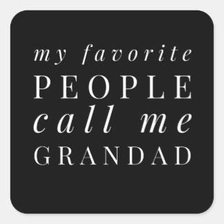 Sticker Carré My Favorite People Call Me Grandad