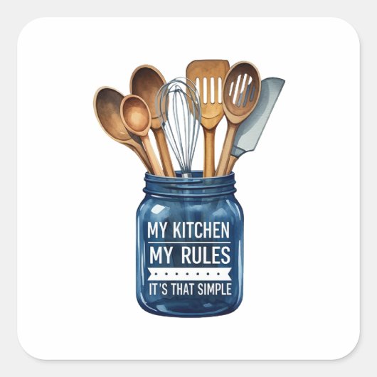 Sticker Carré My Kitchen My Rules, It’s That Simple (Devant)