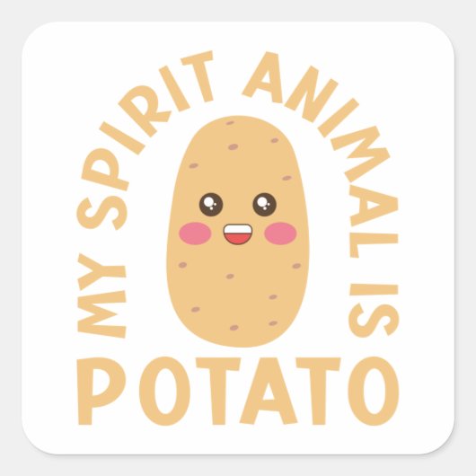 Sticker Carré My Spirit Animal is Potato (Devant)