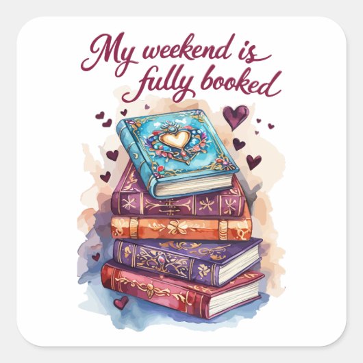Sticker Carré My weekend is fully booked (Devant)
