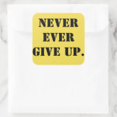 STICKER CARRÉ N'ABANDONNE JAMAIS ! (Sac)