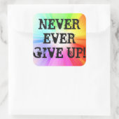 Sticker Carré N'Abandonne Jamais ! ! ! (Sac)