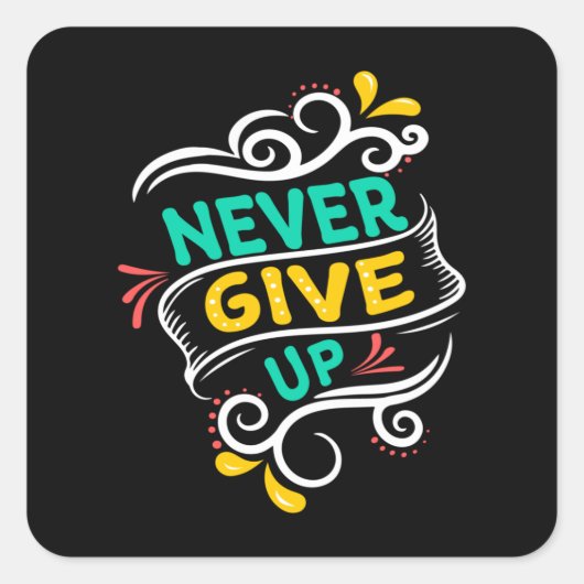 Sticker Carré N'abandonnez jamais (Devant)