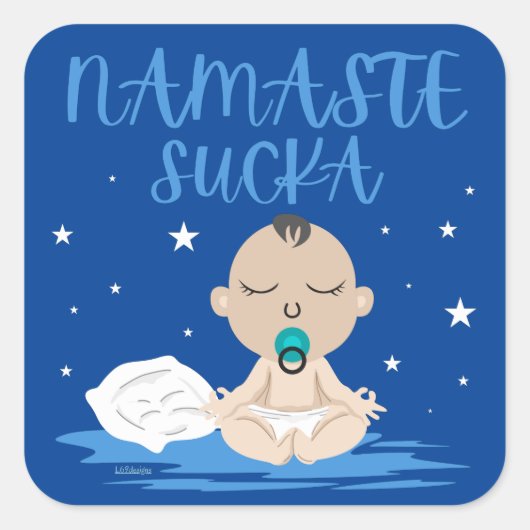 Sticker Carré NAMASTE SUCKA drôle bébé yoga zen master (Devant)