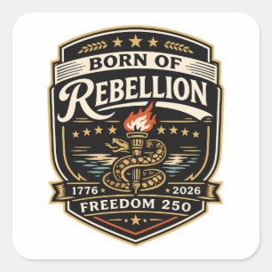 Sticker Carré Né de la liberté 250 rébellion