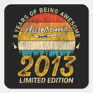 Sticker Carré Né en 2013 Incroyable Depuis Cadeau d'anniversaire