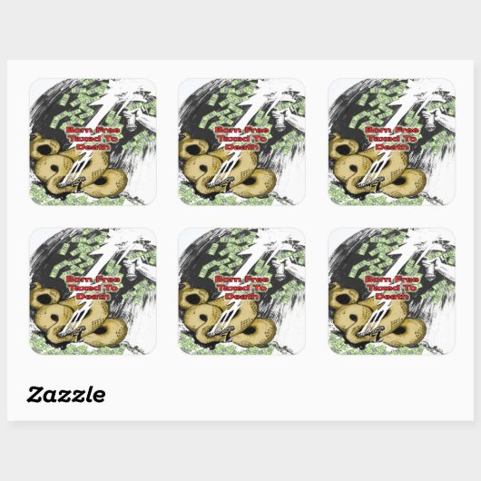 Sticker Carré Né libre imposé à la mort (Feuille)