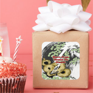 Sticker Carré Né libre imposé à la mort