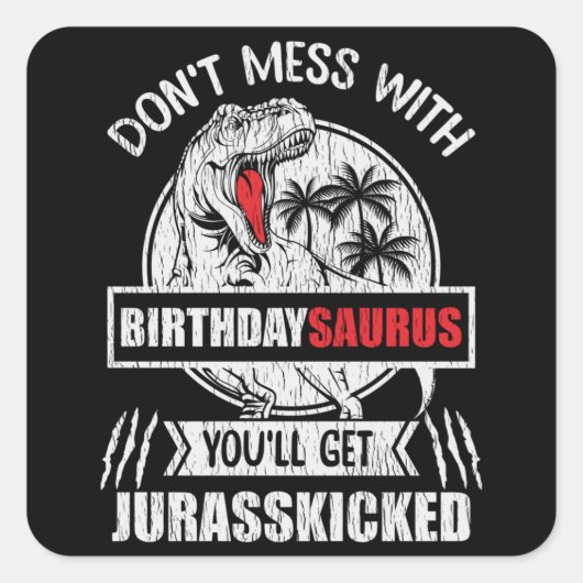 Sticker Carré Ne manquez pas avec Anniversaire Saurus Dinosaur F (Devant)