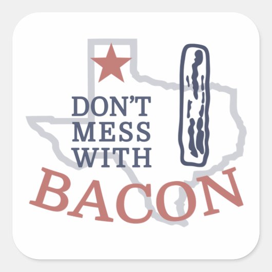 Sticker Carré Ne manquez pas avec Bacon (Devant)