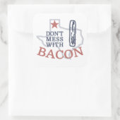 Sticker Carré Ne manquez pas avec Bacon (Sac)