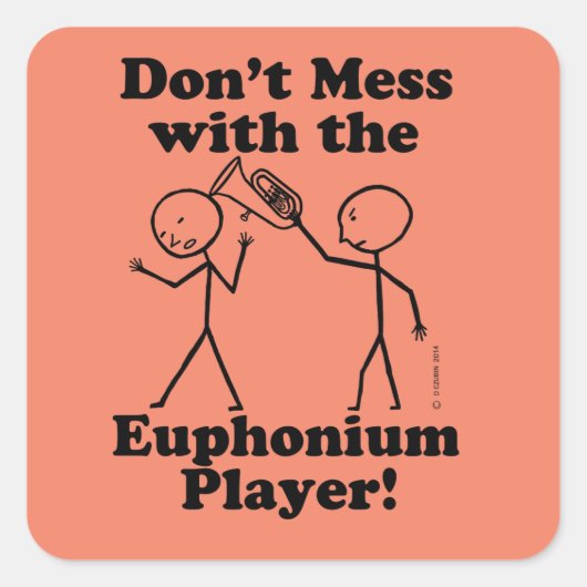 Sticker Carré Ne manquez pas avec le Carré Euphonium Player (Devant)
