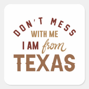 Sticker Carré Ne manquez pas avec moi Je viens du Texas