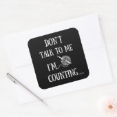Sticker Carré Ne me parle pas Je compte drôle crochet (Enveloppe)