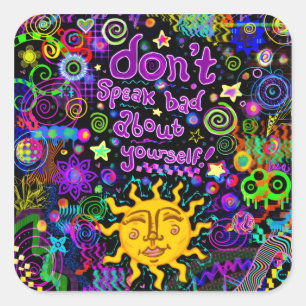 Sticker Carré Ne parlez pas mal de vous-même Affirmation posit