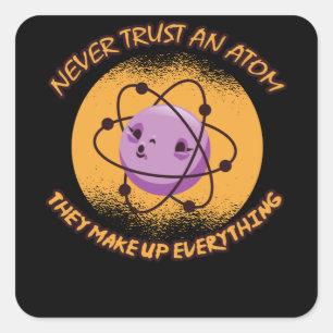 Sticker Carré Ne pas faire confiance aux atomes
