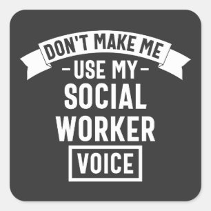 Sticker Carré Ne pas me forcer à utiliser ma voix de travailleur