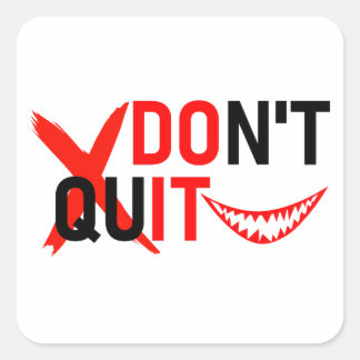 Sticker Carré NE QUITTEZ PAS – Création de motivation rouge gras