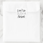 Sticker Carré Ne sois pas un Karen (Sac)