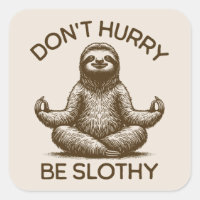 Ne vous dépêchez pas d'être Slothy Life Conseils P