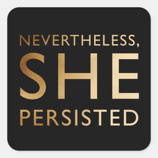 Sticker Carré Néanmoins, elle a persisté (Devant)