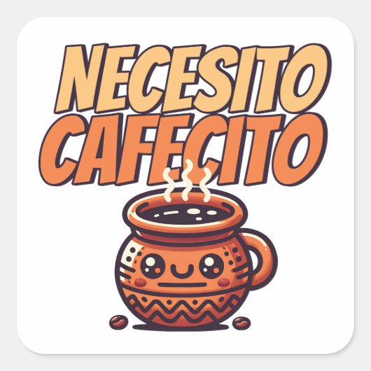Sticker Carré Necesito Cafecito Cute Coffee Café Spanish (Devant)