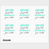 Sticker Carré Never Forget The Difference You Make 2 (Feuille)