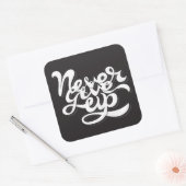 Sticker Carré Never give (Enveloppe)