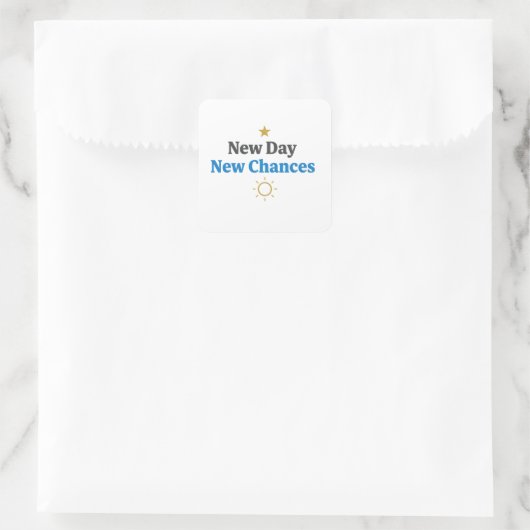 Sticker Carré New Day, New Chances" Minimalist (Sac)