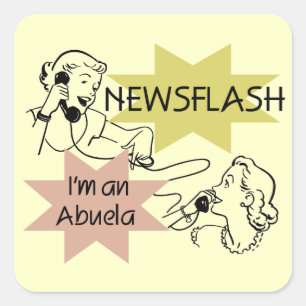 Sticker Carré Newsflash Je suis un T-shirts et cadeaux Abuela