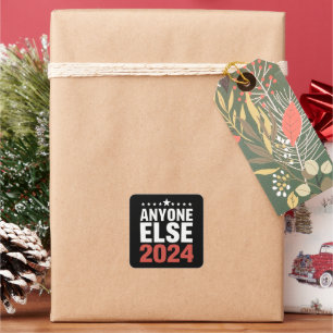 Sticker Carré N'Importe Qui D'Autre Campagne Électorale 2024 Pol