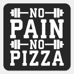 Sticker Carré No Pain, No Pizza - Carbes - Amusant Entraînement