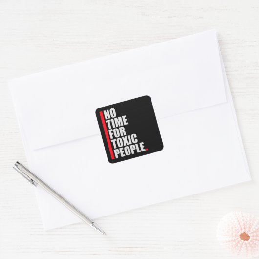 Sticker Carré No Time Toxic People Boundaries Self Care Quote (Enveloppe)