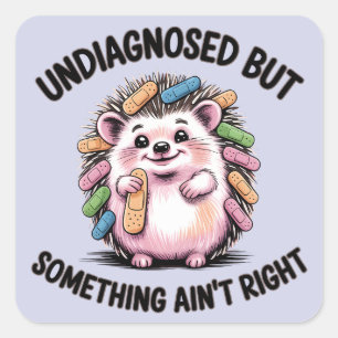 Sticker Carré Non diagnostiqué, mais quelque chose n'est pas jus