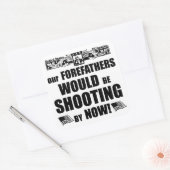 Sticker Carré Nos Pères Tiraient Maintenant ! (Enveloppe)