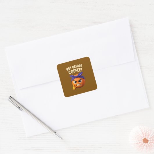 Sticker Carré Not Before Coffee  (Enveloppe)