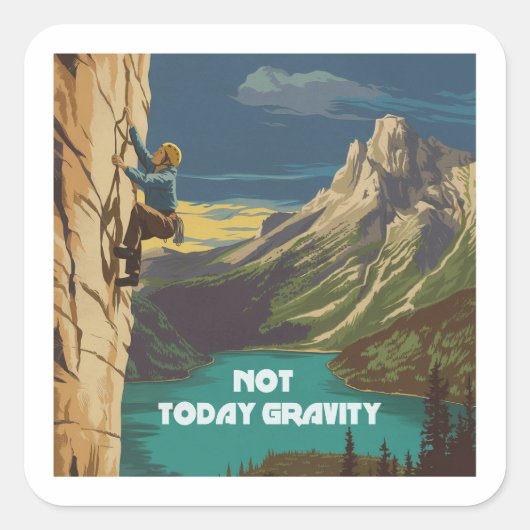 Sticker Carré Not Today Gravity Rock Climbing (Devant)