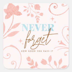 Sticker Carré N'oubliez jamais combien vous avez de la chance Fa