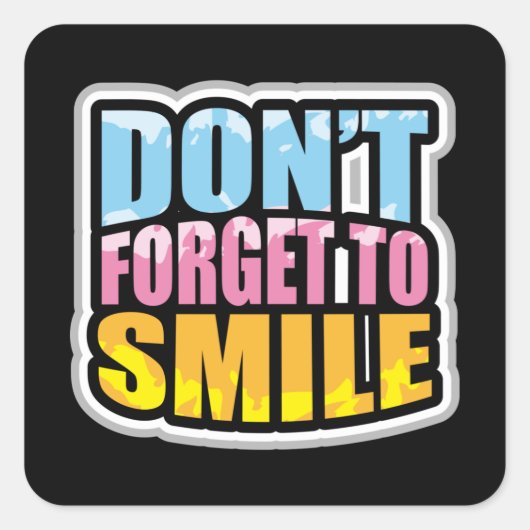 Sticker Carré N'oubliez pas de sourire (Devant)