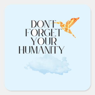 Sticker Carré "N'oubliez pas votre humanité - Elegant Gold Hummi