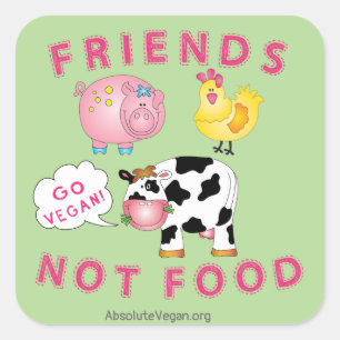 Sticker Carré Nourriture d'amis pas - vont le végétalien !