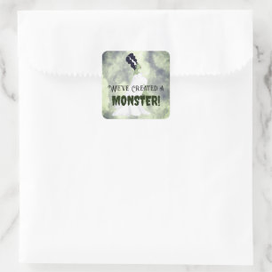 Sticker Carré Nous avons créé un monstre !