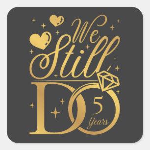 Sticker Carré Nous Faisons Encore 5 Anniversaire Mariage