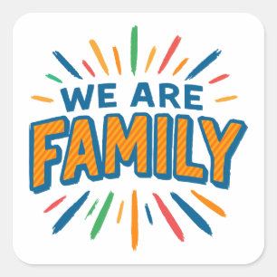 Sticker Carré Nous sommes la famille 1