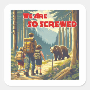 Sticker Carré Nous Sommes Tellement Vis Randonnée Ours