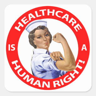 Sticker Carré Nurse "Rosie", says "Healthcare is a Human Right !