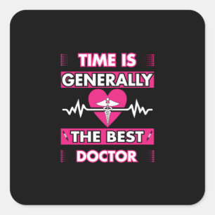 Sticker Carré Nurse Time Is Generally The Best Doctor