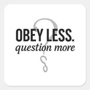 Sticker Carré Obéis Moins. Question Plus - Conception de devis r