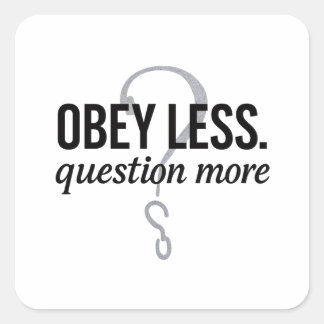 Sticker Carré Obéis Moins. Question Plus - Conception de devis r